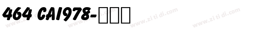 464 CAI978字体转换